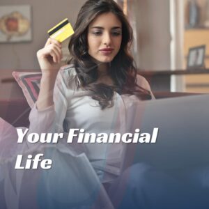 WEEK 5: Your Financial Life